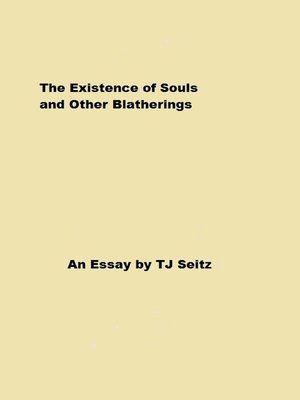 cover image of The Existence of Souls and Other Blatherings